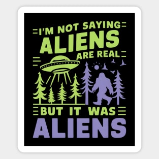 Believers Welcome. Maybe Aliens. Magnet